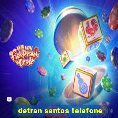 detran santos telefone